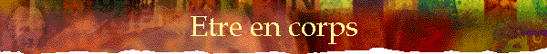 Etre en corps