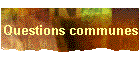 Questions communes