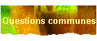 Questions communes